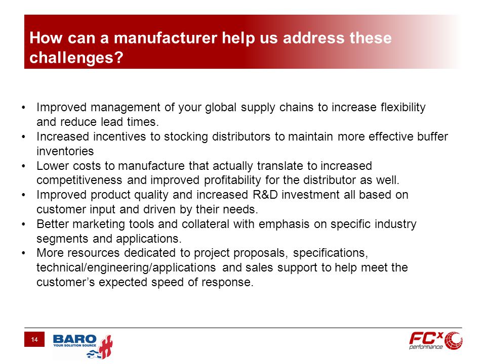 How can a manufacturer help us address these challenges.