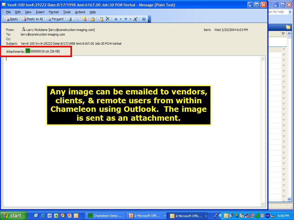 Any image can be  ed to vendors, clients, & remote users from within Chameleon using Outlook.
