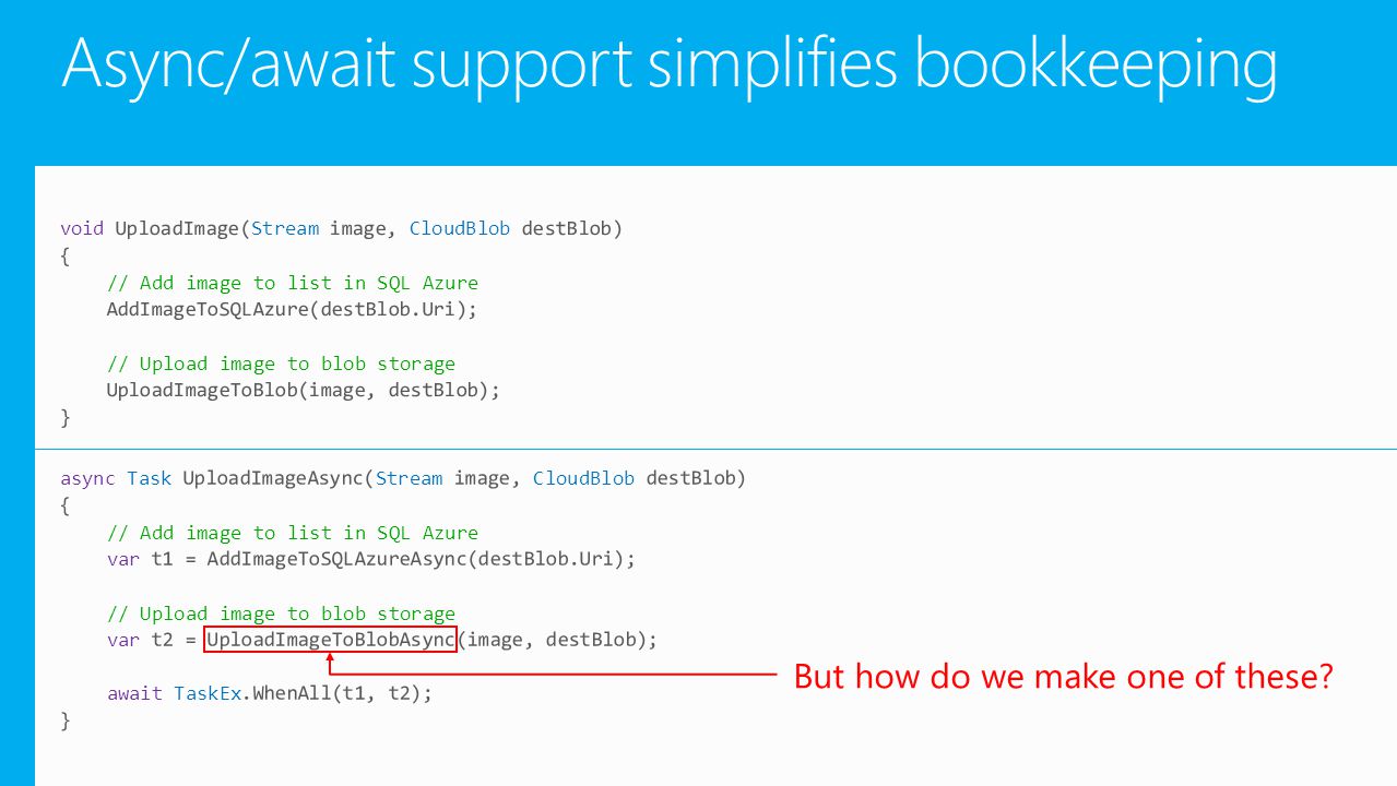 Async/await support simplifies bookkeeping