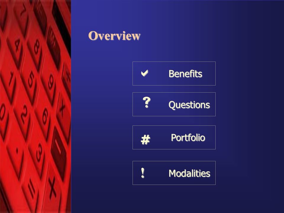 © eComScience Pvt. Ltd Overview Benefits Questions Modalities ! Portfolio #