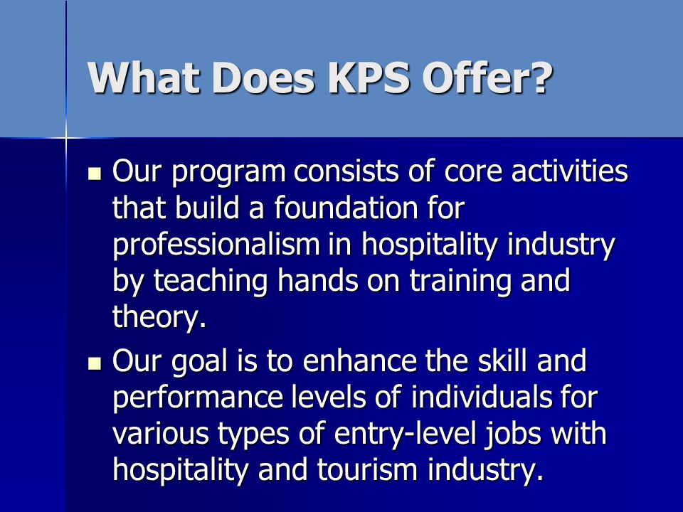 What Does KPS Offer.