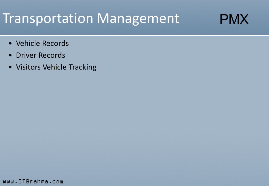 PMX Transportation Management Vehicle Records Driver Records Visitors Vehicle Tracking