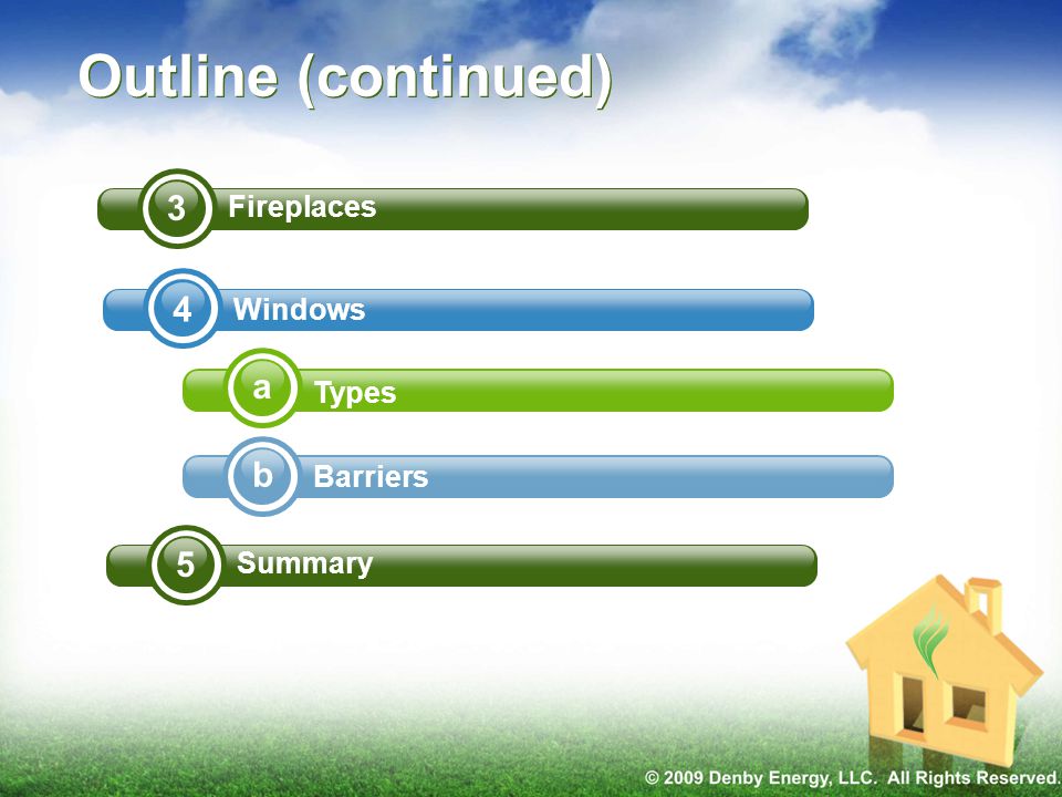4 Windows Outline (continued) a Types b Barriers 3 Fireplaces 5 Summary