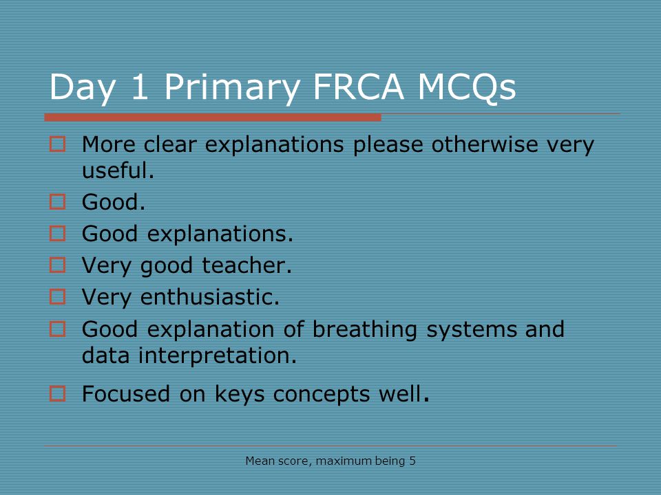 Day 1 Primary FRCA MCQs More clear explanations please otherwise very useful.
