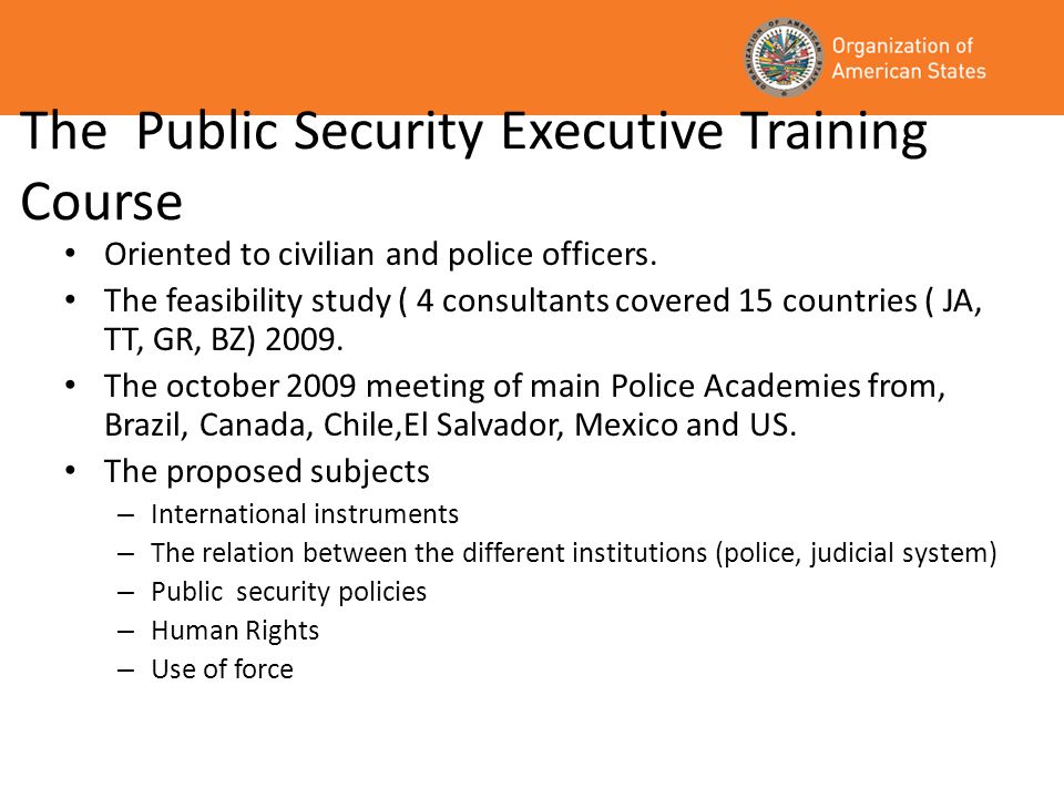 The Public Security Executive Training Course Oriented to civilian and police officers.
