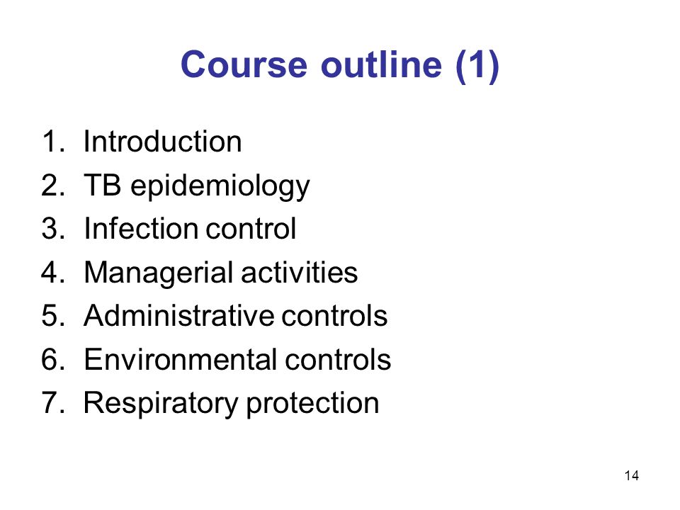 Course outline (1) 1. Introduction 2. TB epidemiology 3.