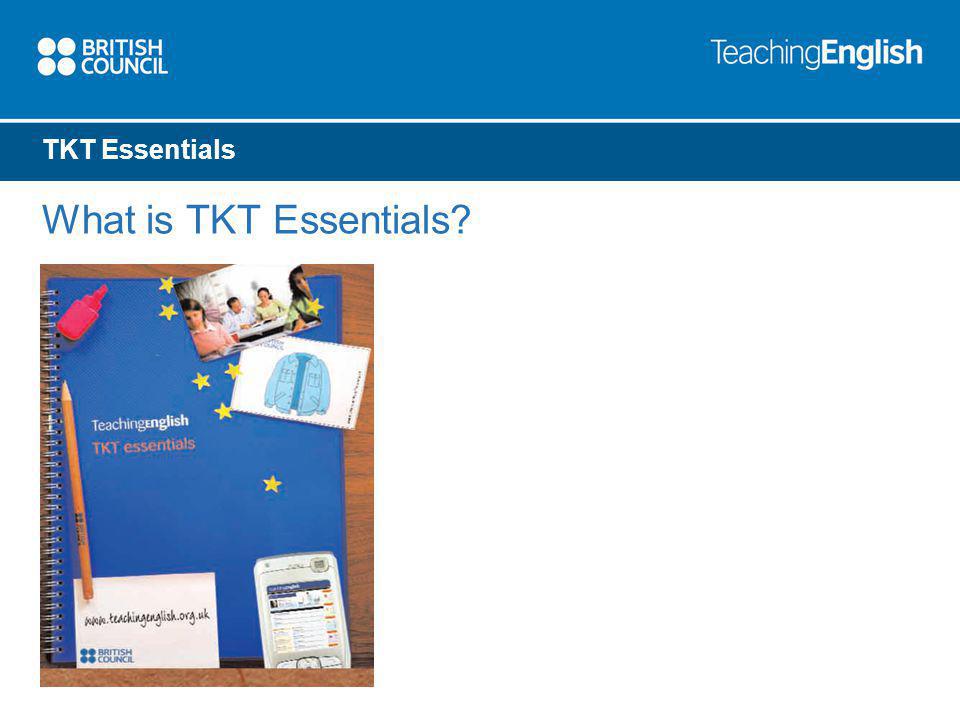 TKT Essentials What is TKT Essentials