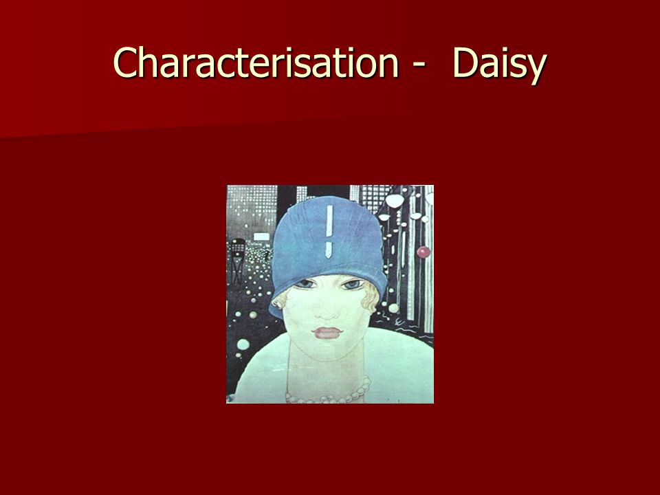 Characterisation - Daisy