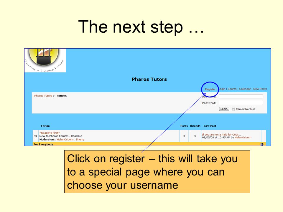 Click on register – this will take you to a special page where you can choose your username The next step …