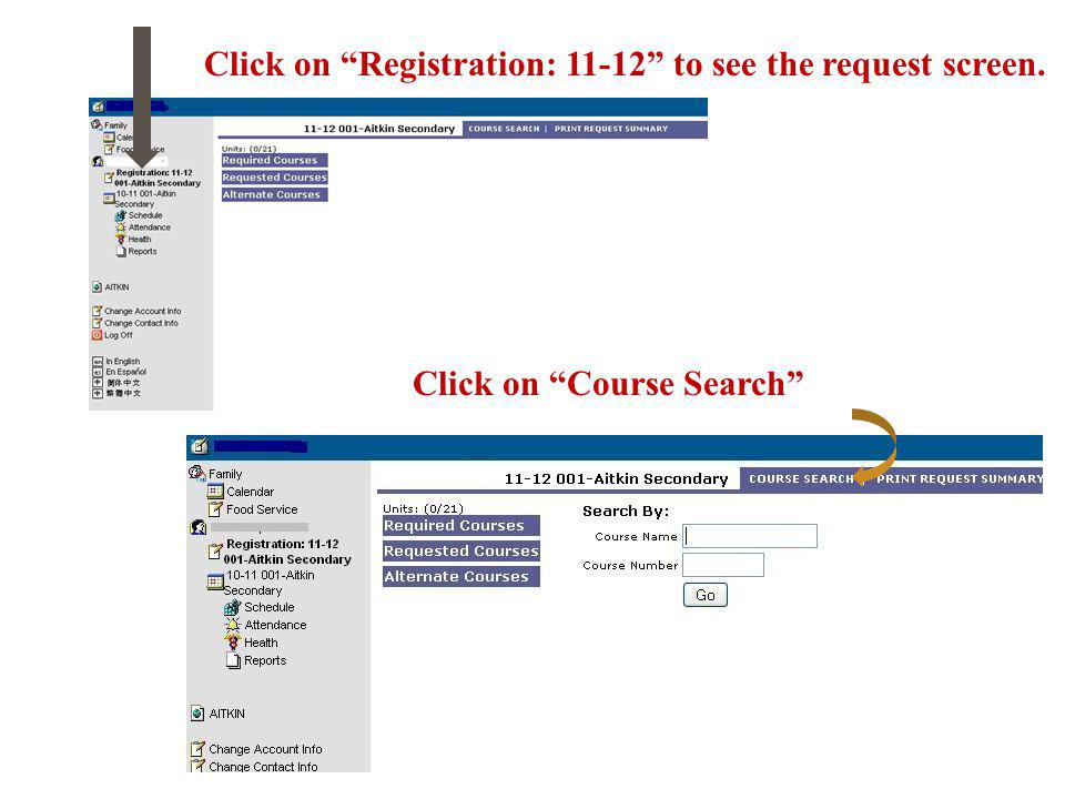 Click on Registration: to see the request screen. Click on Course Search