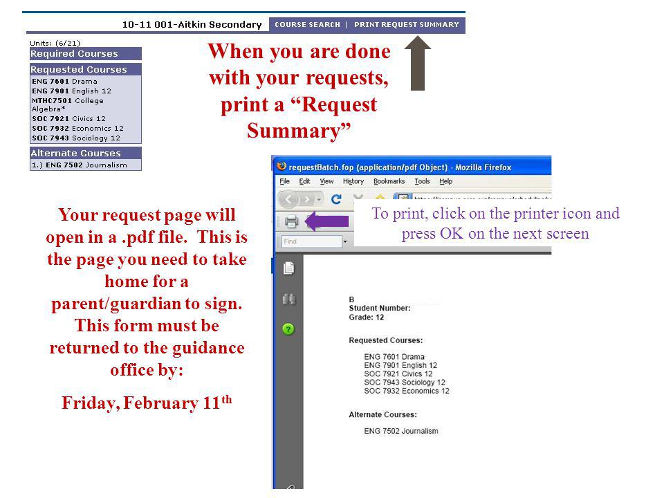 When you are done with your requests, print a Request Summary Your request page will open in a.pdf file.