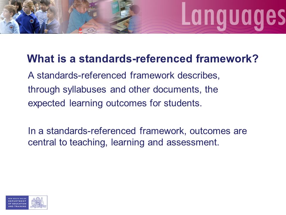 What is a standards-referenced framework.