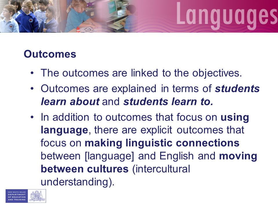 Outcomes The outcomes are linked to the objectives.
