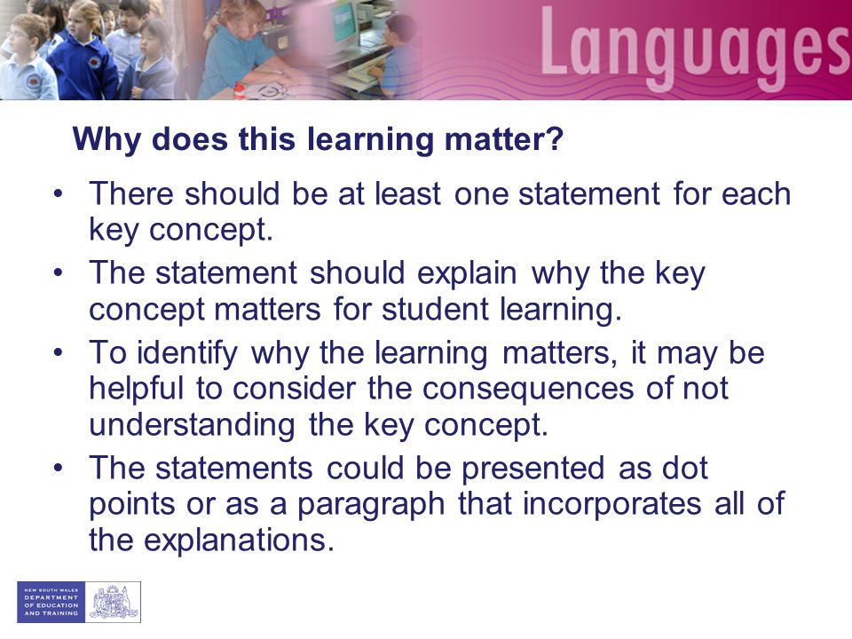 Why does this learning matter. There should be at least one statement for each key concept.