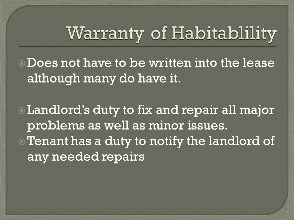 Does not have to be written into the lease although many do have it.