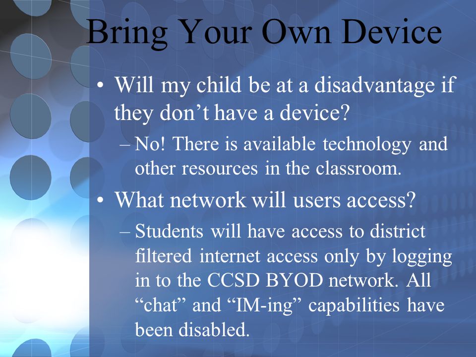 Bring Your Own Device Will my child be at a disadvantage if they dont have a device.