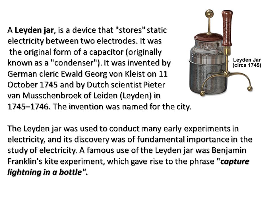 Q1) How does it work. Q2) How does a Leyden jar store charge.