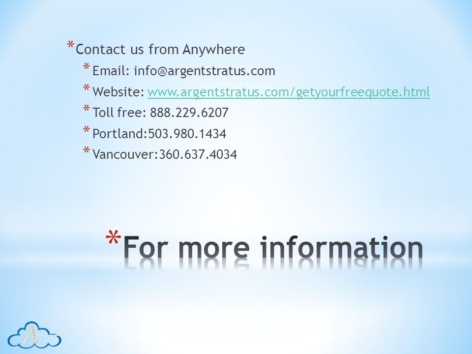 * Contact us from Anywhere *   * Website:   * Toll free: * Portland: * Vancouver: