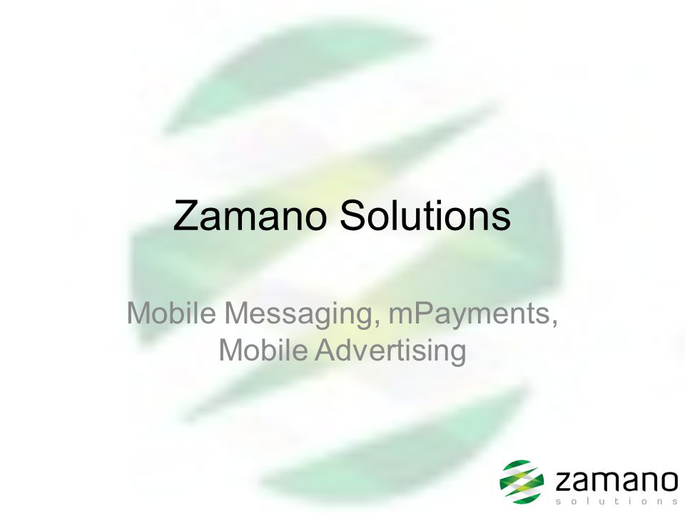 Zamano Solutions Mobile Messaging, mPayments, Mobile Advertising