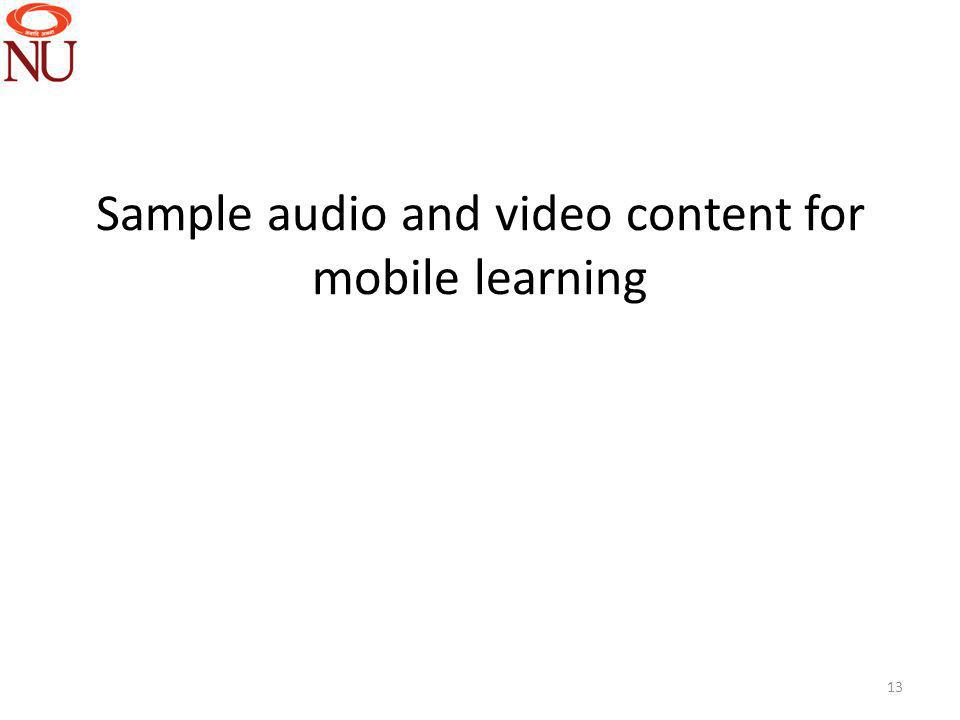 Sample audio and video content for mobile learning 13