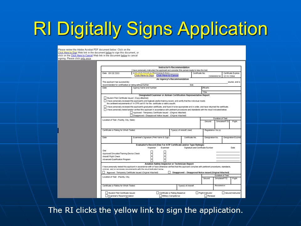 RI Digitally Signs Application The RI clicks the yellow link to sign the application.