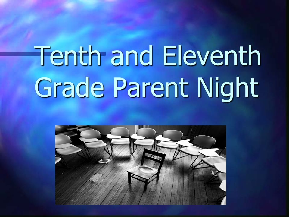Tenth and Eleventh Grade Parent Night