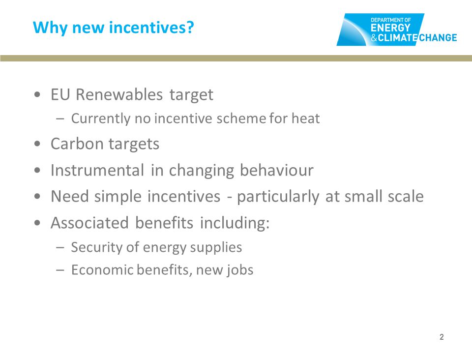 Why new incentives.