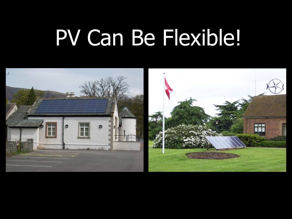 PV Can Be Flexible!