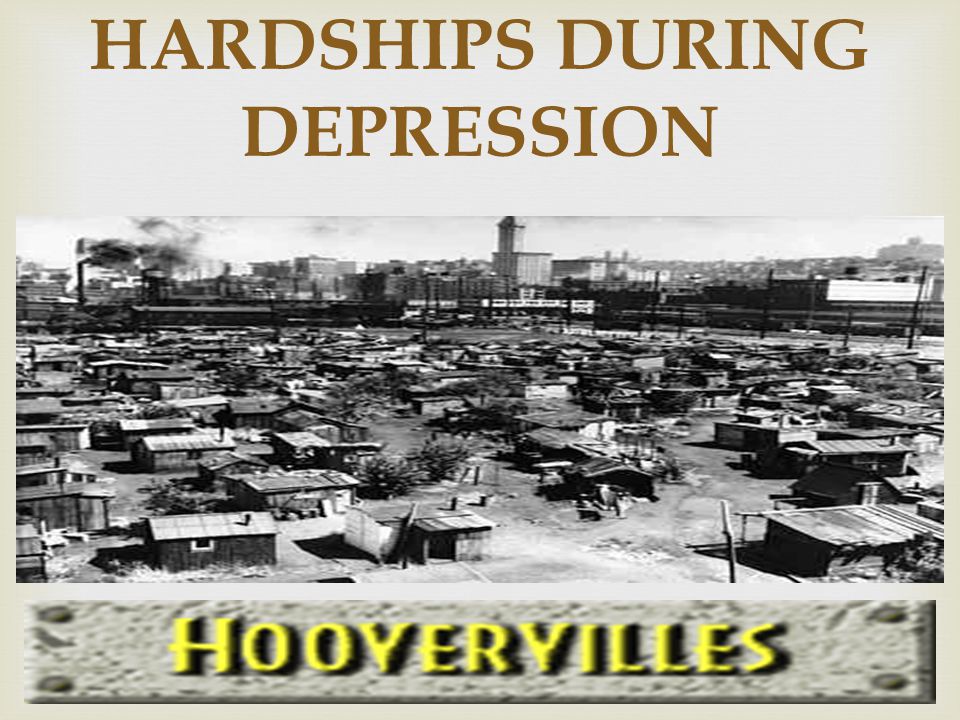 HARDSHIPS DURING DEPRESSION