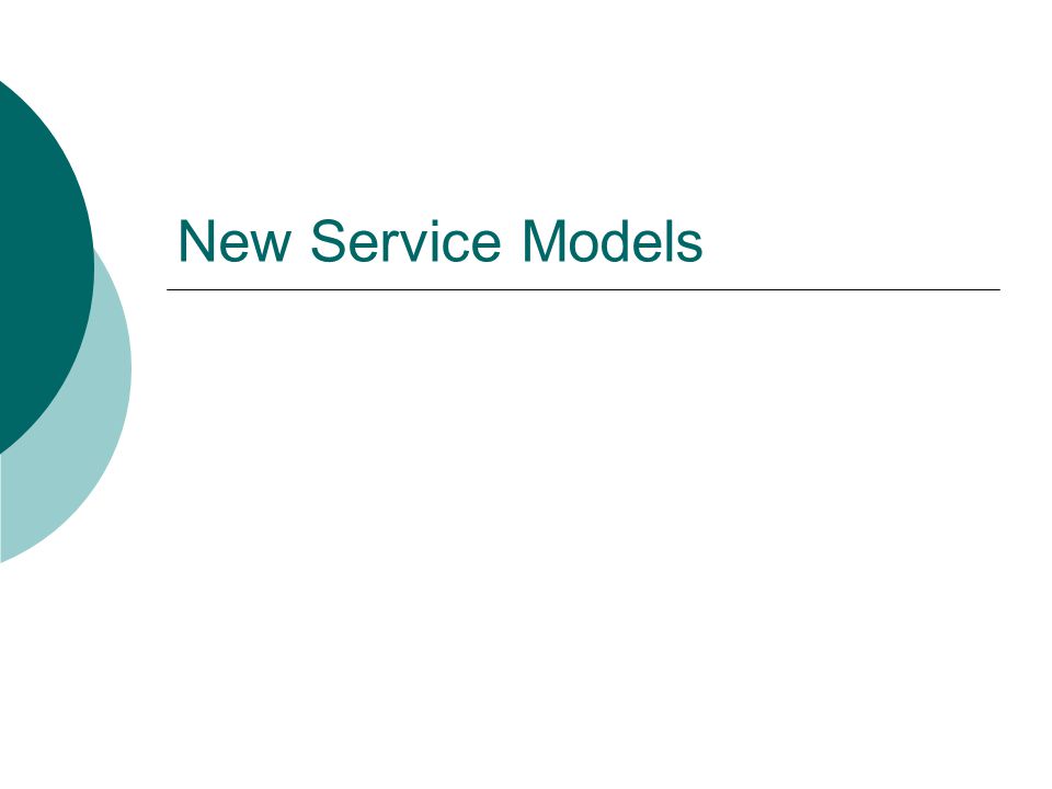 New Service Models