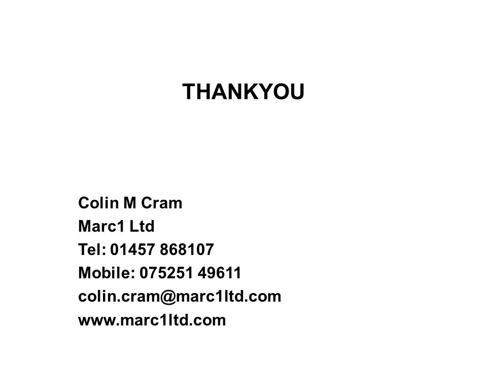 THANKYOU Colin M Cram Marc1 Ltd Tel: Mobile: