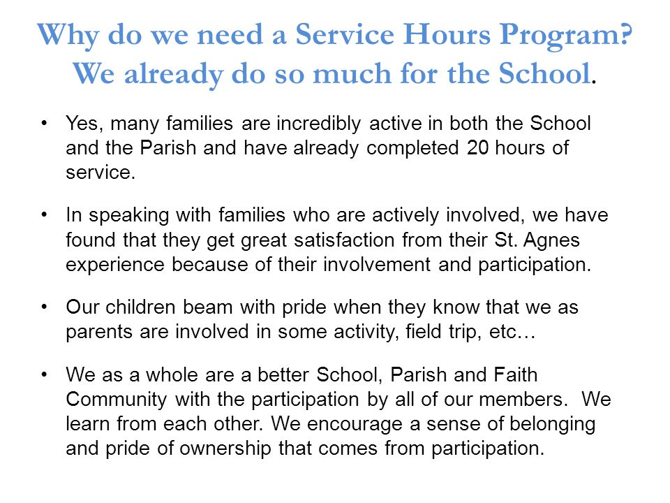 Why do we need a Service Hours Program. We already do so much for the School.