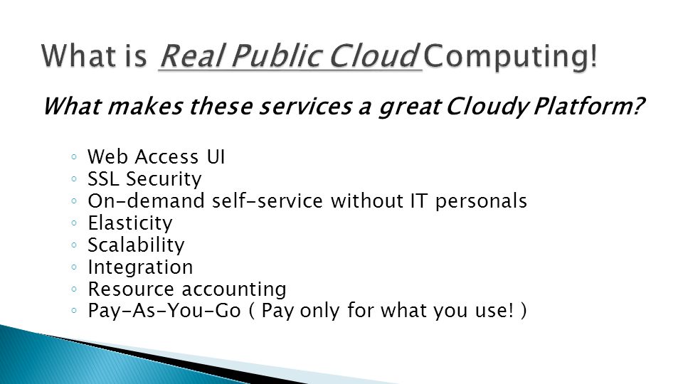 What makes these services a great Cloudy Platform.