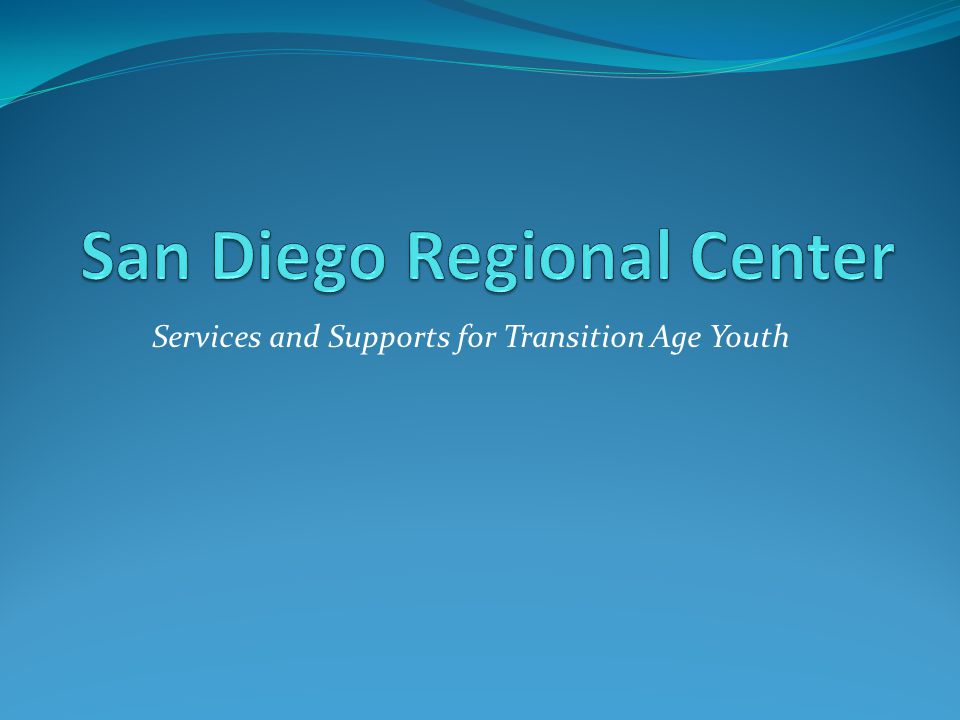 Services and Supports for Transition Age Youth