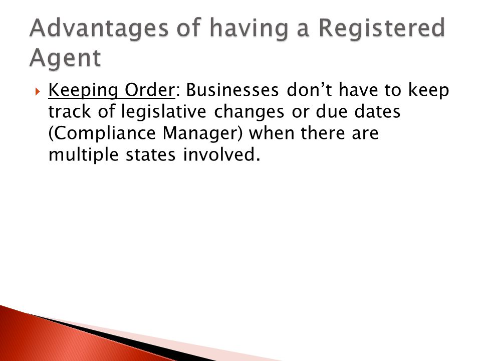 Keeping Order: Businesses dont have to keep track of legislative changes or due dates (Compliance Manager) when there are multiple states involved.