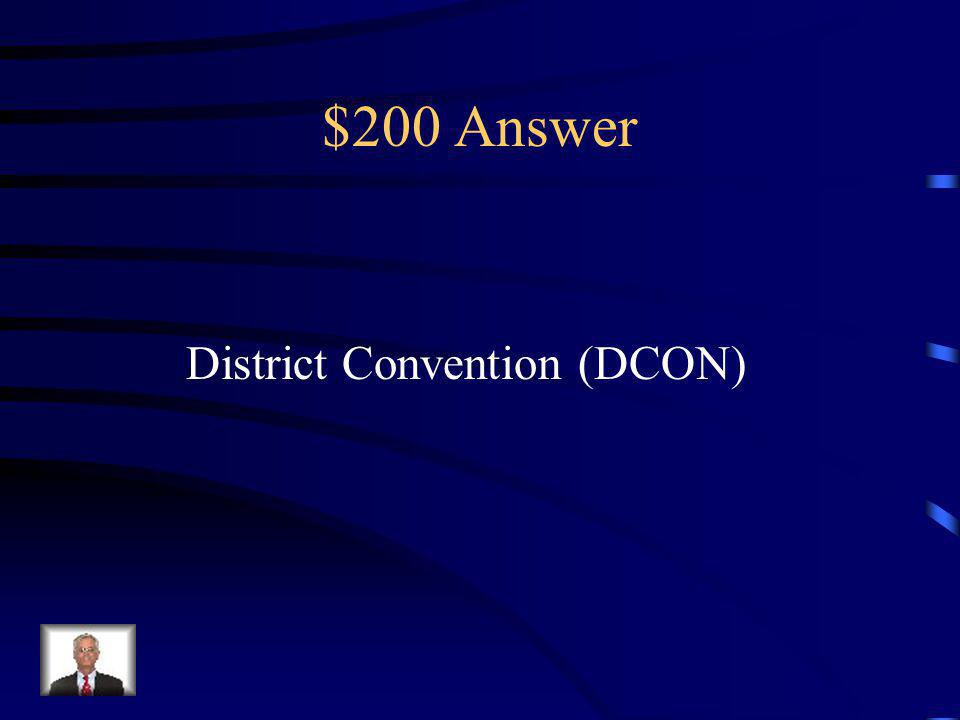 $200 Question Annual convention held in the spring to celebrate the accomplishments of the district and to elect a new district board for the next administrative year.