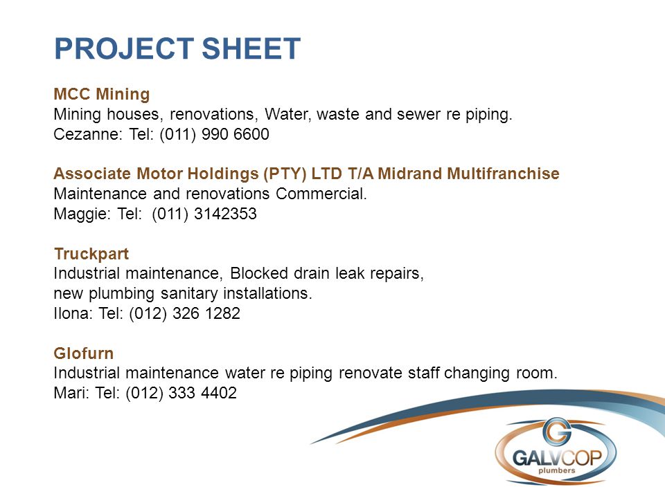 PROJECT SHEET MCC Mining Mining houses, renovations, Water, waste and sewer re piping.