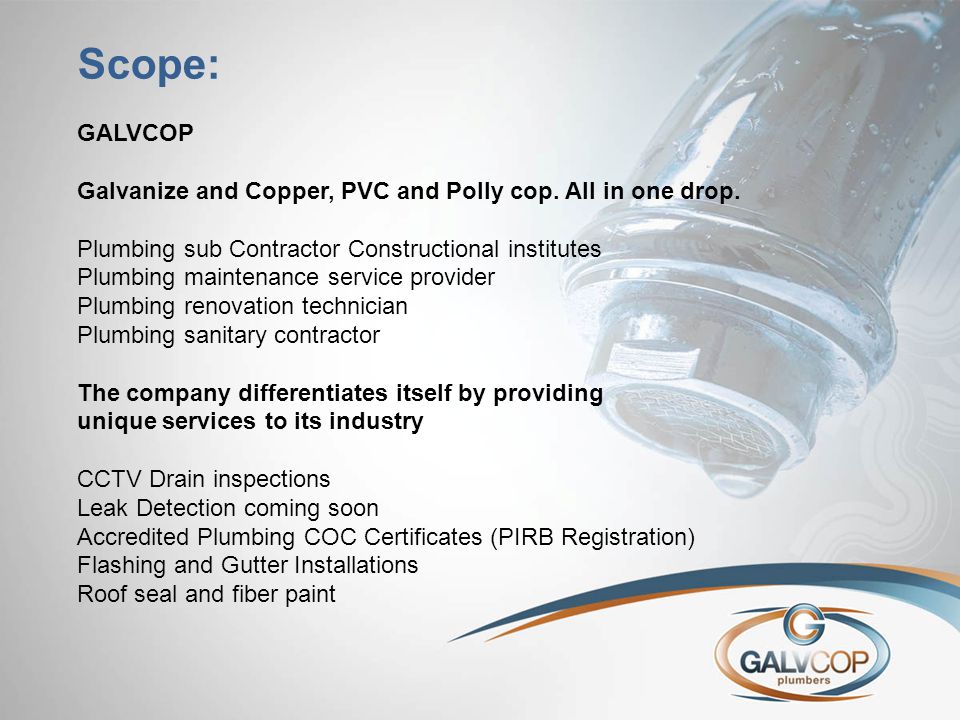 Scope: GALVCOP Galvanize and Copper, PVC and Polly cop.