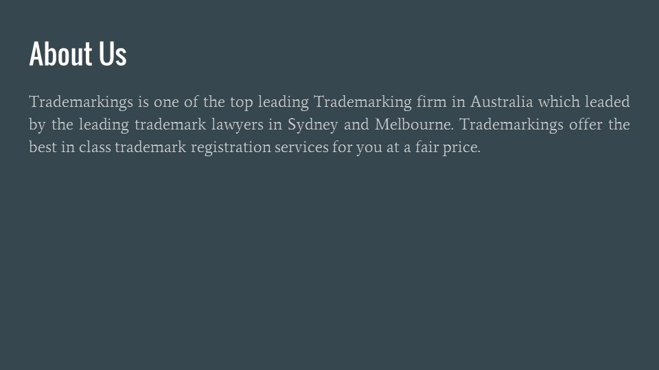 About Us Trademarkings is one of the top leading Trademarking firm in Australia which leaded by the leading trademark lawyers in Sydney and Melbourne.
