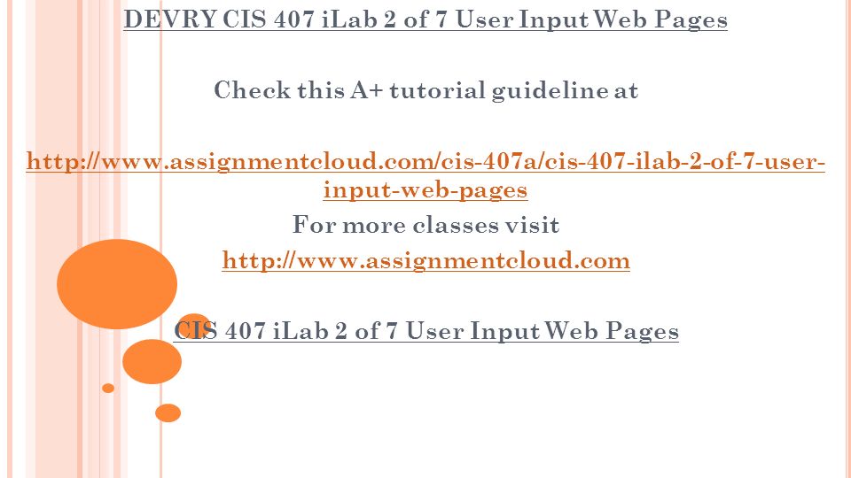 DEVRY CIS 407 iLab 2 of 7 User Input Web Pages Check this A+ tutorial guideline at   input-web-pages For more classes visit   CIS 407 iLab 2 of 7 User Input Web Pages