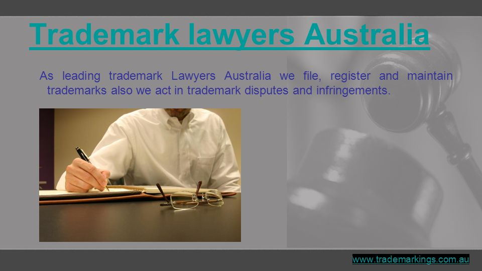 Trademark lawyers Australia As leading trademark Lawyers Australia we file, register and maintain trademarks also we act in trademark disputes and infringements.