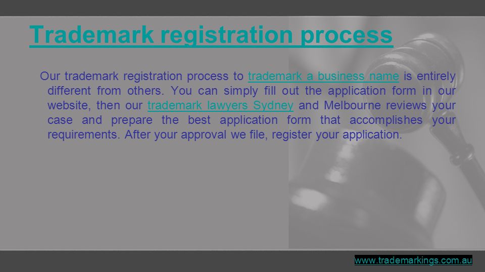 Trademark registration process Our trademark registration process to trademark a business name is entirely different from others.