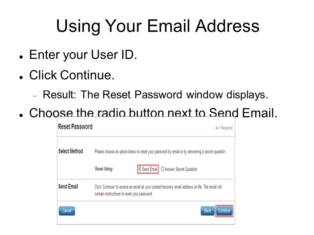 Using Your  Address Enter your User ID. Click Continue.