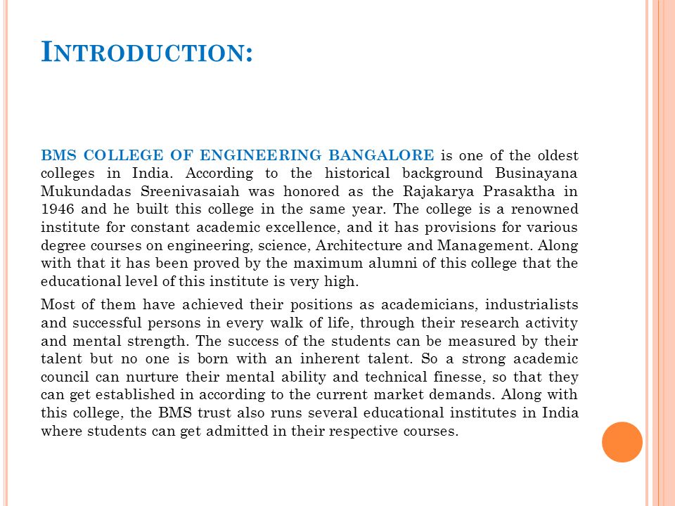 I NTRODUCTION : BMS COLLEGE OF ENGINEERING BANGALORE is one of the oldest colleges in India.