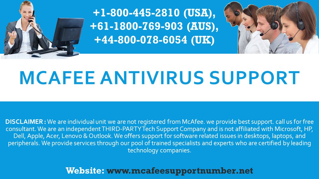 MCAFEE ANTIVIRUS SUPPORT DISCLAIMER : We are individual unit we are not registered from McAfee.