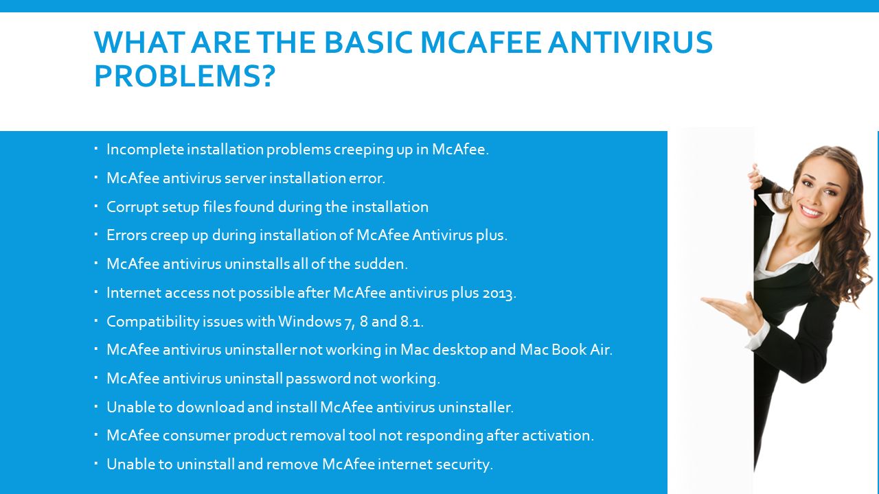 WHAT ARE THE BASIC MCAFEE ANTIVIRUS PROBLEMS.