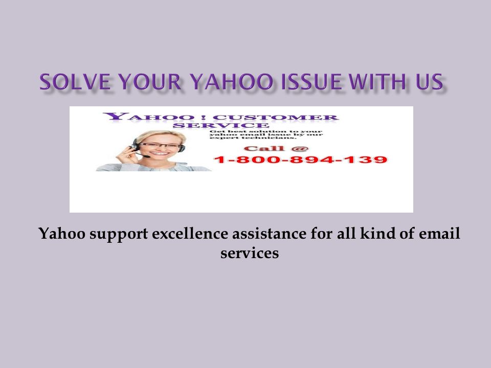 Yahoo support excellence assistance for all kind of  services
