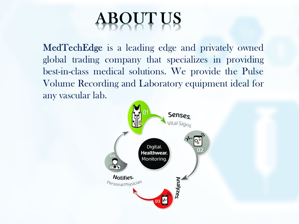 MedTechEdge is a leading edge and privately owned global trading company that specializes in providing best-in-class medical solutions.