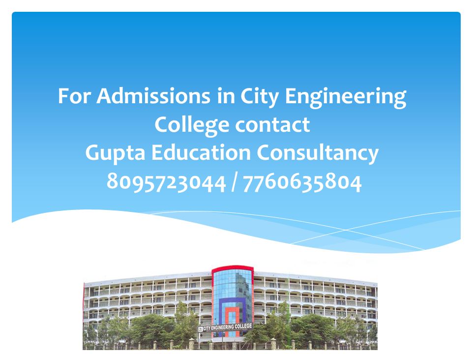 For Admissions in City Engineering College contact Gupta Education Consultancy /