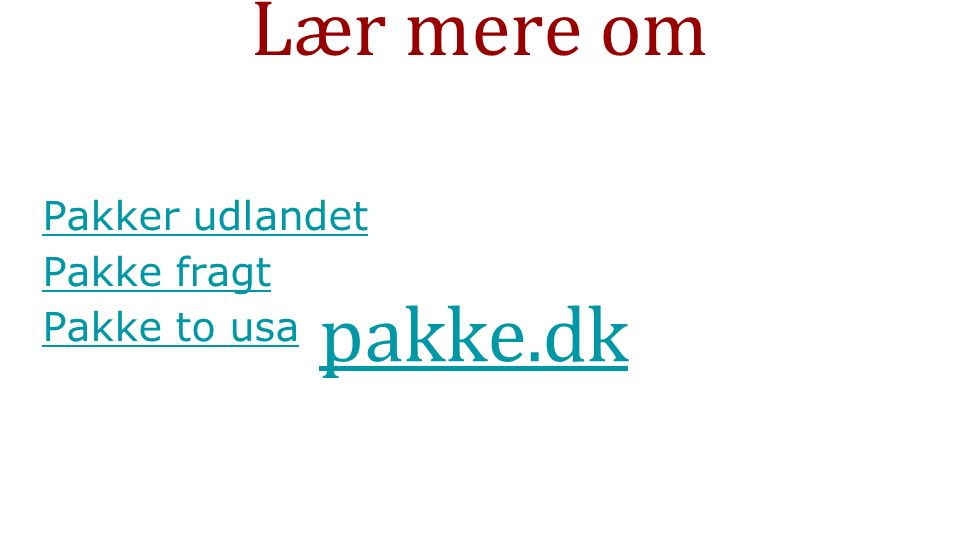 Pakker Udlandet Lær mere om Pakker udlandet Pakke fragt Pakke to usa pakke. dk. - ppt download